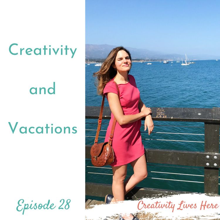 cover art for Creativity and Vacations