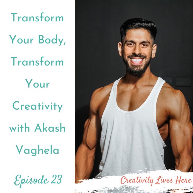cover art for Transform Your Body, Transform Your Creativity with Akash Vaghela, Founder of RNT Fitness