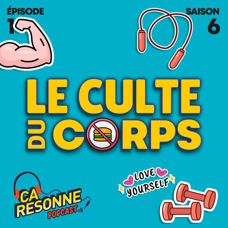 cover art for S6E1 | Le Culte du Corps