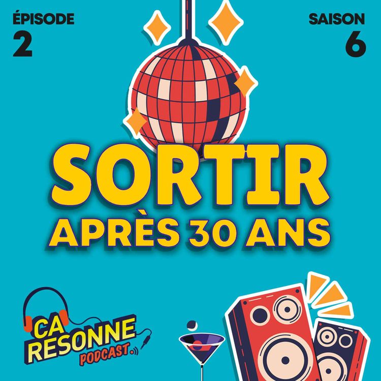 cover art for S6E2 | Sortir après 30 ou 40 ans