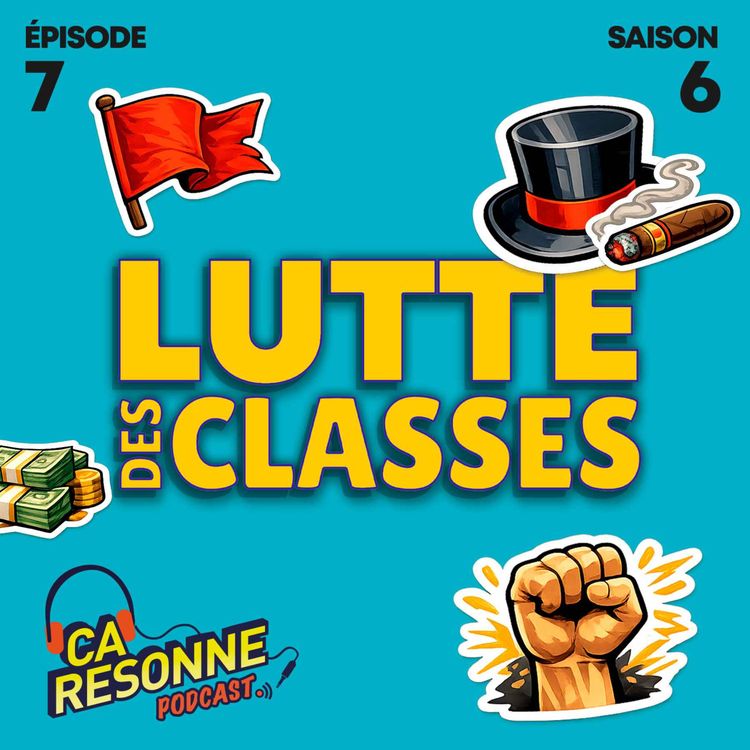 cover art for S6E7 | Lutte des classes