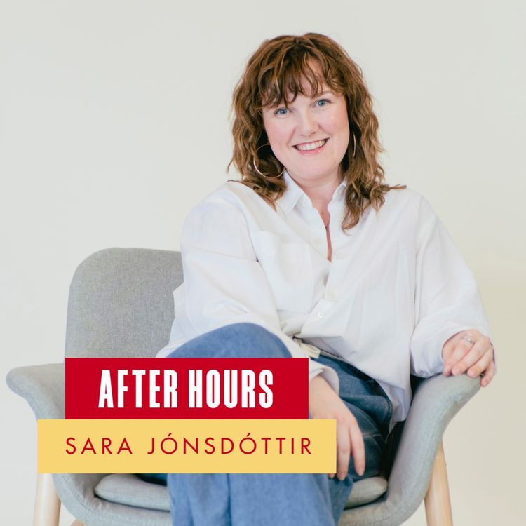 cover art for After Hours with Sara Jonsdottir: The Soft Skills Behind a Hard Raise