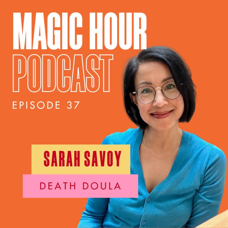 cover art for 37: What A Death Doula Taught Me About Being Alive 