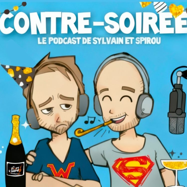 cover art for Contre Soirée - #9 - Putain de moucheron