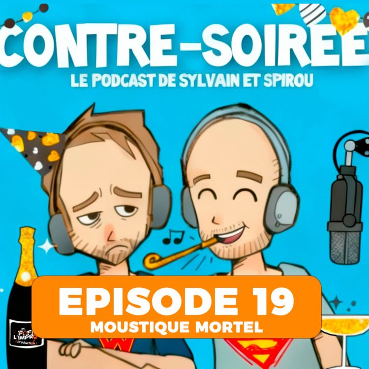 cover art for Contre Soirée - #19 - Moustique Mortel