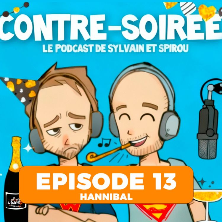cover art for Contre Soirée - #13 - Hannibal