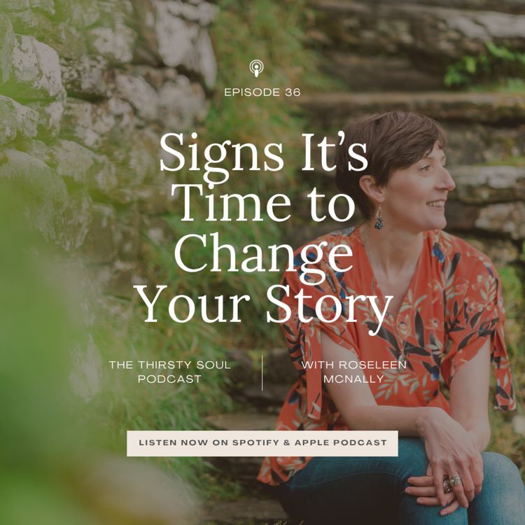 cover art for Signs It’s Time to Change Your Story: You've Outgrown Who You Used to Be