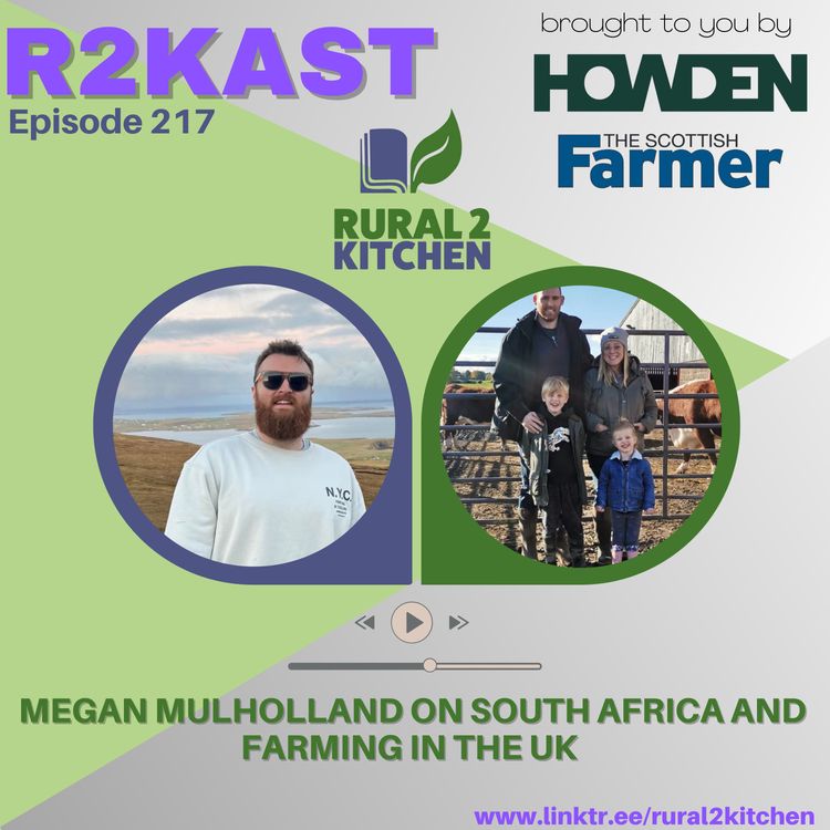 cover art for R2Kast 217 - Megan Mulholland on South Africa and farming in the UK