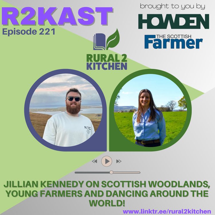 cover art for R2Kast 221 - Jillian Kennedy on Scottish Woodlands, Young Farmers and Dancing around the world!