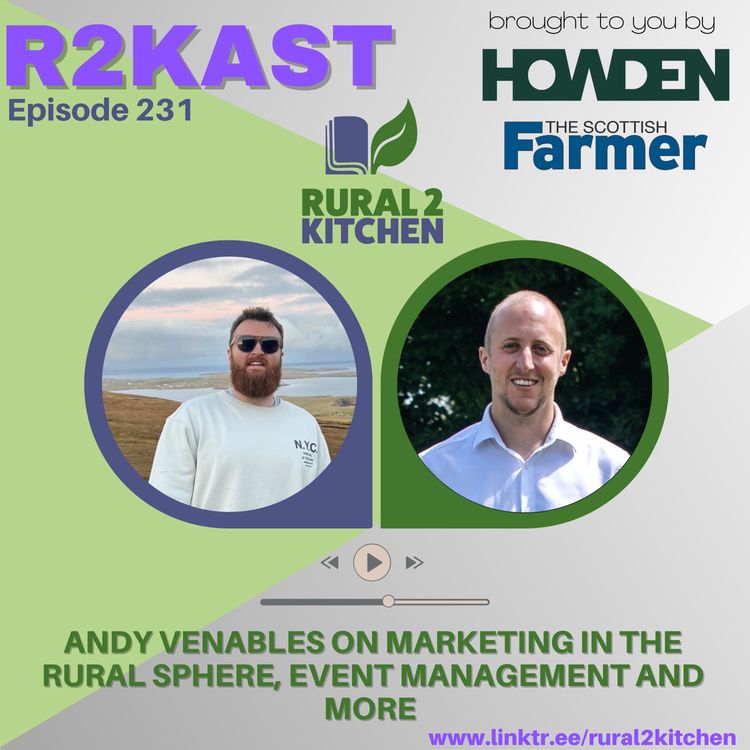 cover art for R2Kast 231 - Andy Venables on marketing in the rural sphere, event management and more