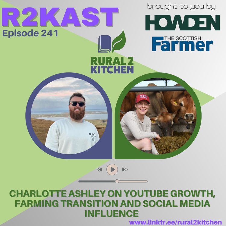 cover art for R2Kast 241 - Charlotte Ashley on YouTube Growth, Farming Transition, and Social Media Influence