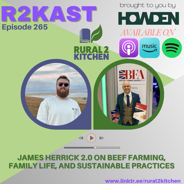 cover art for R2Kast 265 - James Herrick 2.0 on Beef Farming, Family Life, and Sustainable Practices