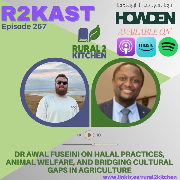 cover art for R2Kast 267 - Dr Awal Fuseini on Halal Practices, Animal Welfare, and Bridging Cultural Gaps in Agriculture