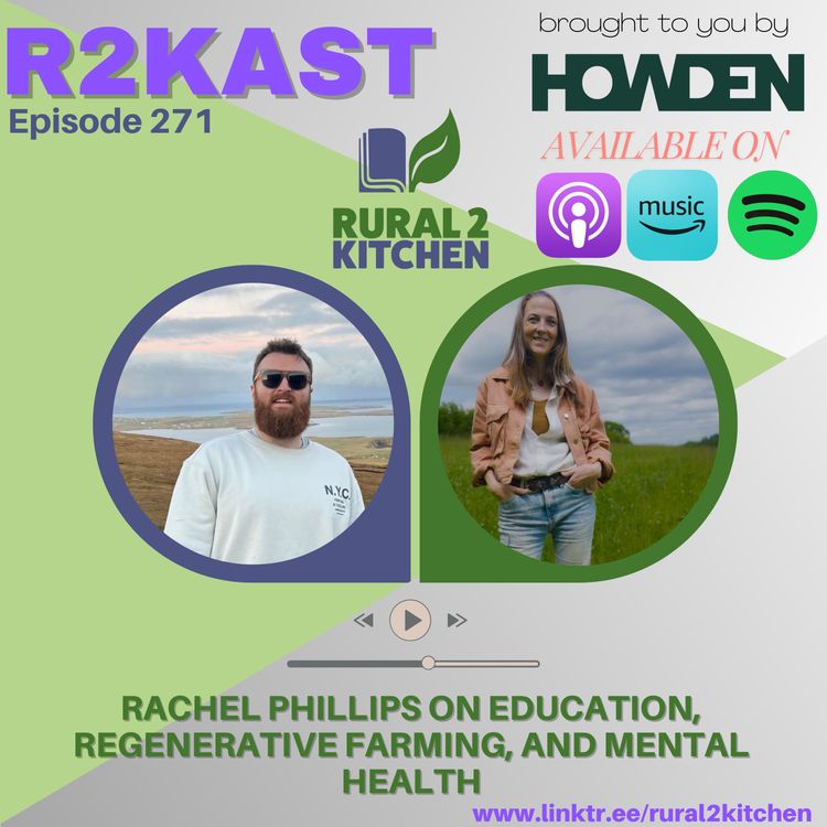 cover art for R2Kast 271 - Rachel Phillips on Education, Regenerative Farming, and Mental Health