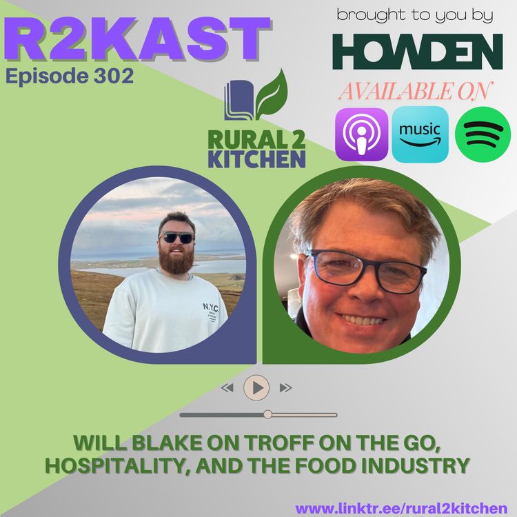 cover art for R2Kast 302 - Will Blake on Troff on the Go, Hospitality, and the Food Industry