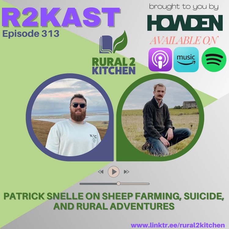 cover art for R2Kast 313 - Patrick Snelle on Sheep Farming, Suicide, and Rural Adventures