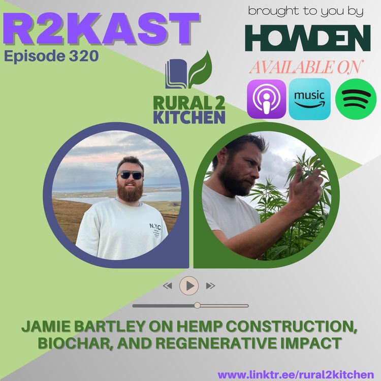 cover art for R2Kast 320 - Jamie Bartley on Hemp Construction, Biochar, and Regenerative Impact