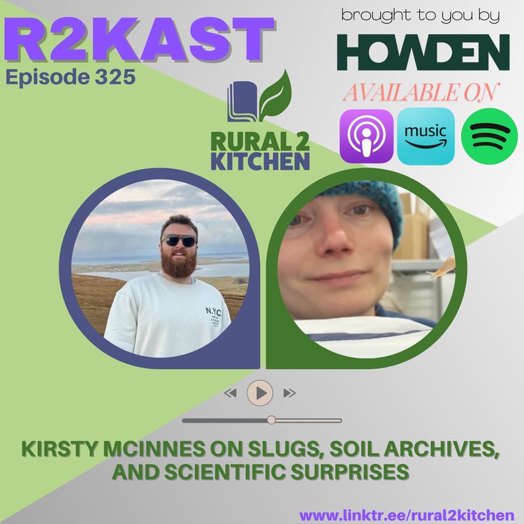 cover art for R2Kast 325 - Kirsty McInnes on Slugs, Soil Archives, and Scientific Surprises