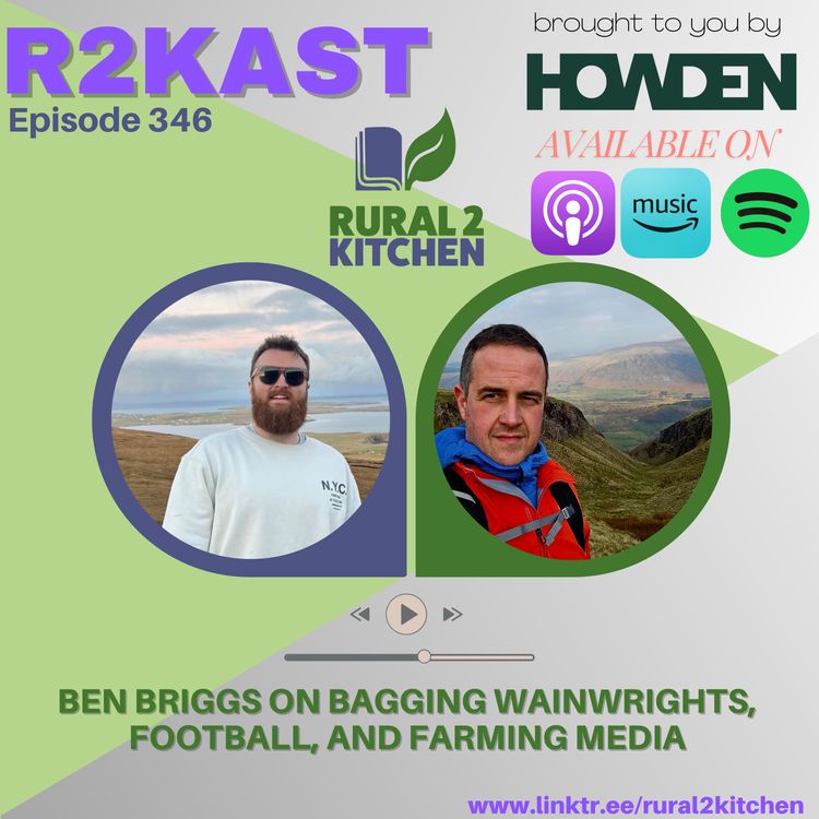 cover art for R2Kast 346 - Ben Briggs on bagging Wainwrights, football, and farming media