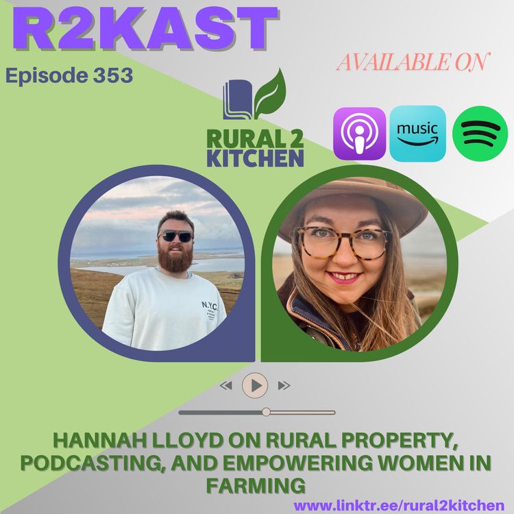 cover art for R2Kast 353 – Hannah Lloyd on rural property, podcasting, and empowering women in farming