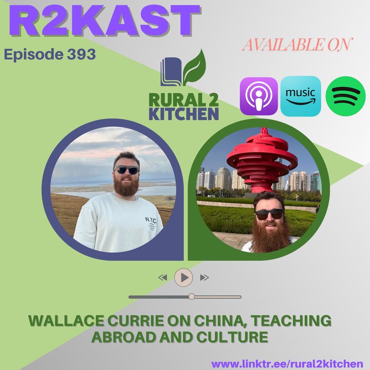 cover art for R2Kast 393 – Wallace Currie on China, teaching abroad and culture