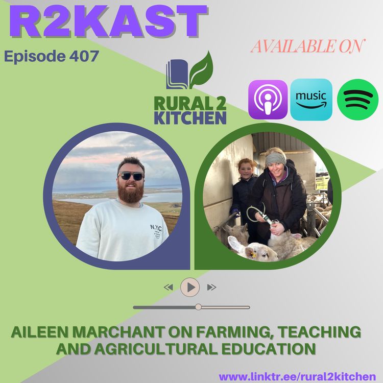 cover art for R2Kast 407 – Aileen Marchant on farming, teaching and agricultural education