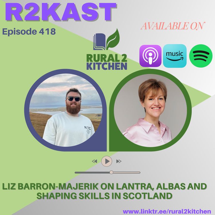 cover art for  R2Kast 418 – Liz Barron-Majerik on Lantra, ALBAS and shaping skills in Scotland