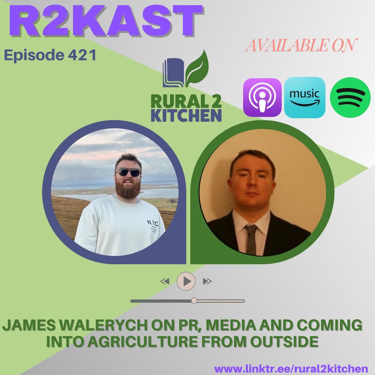 cover art for R2Kast 421 – James Walerych on PR, media and coming into agriculture from outside