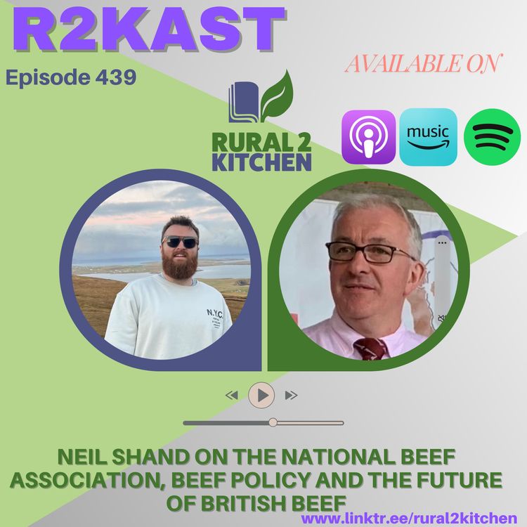 cover art for R2Kast 439 โ Neil Shand on the National Beef Association, beef policy and the future of British beef
