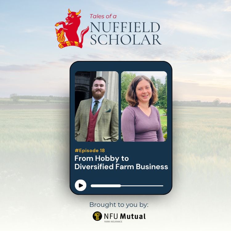 cover art for Tales of a Nuffield Scholar - Natalie Hepburn on the Relationship with a Nuffield Sponsor