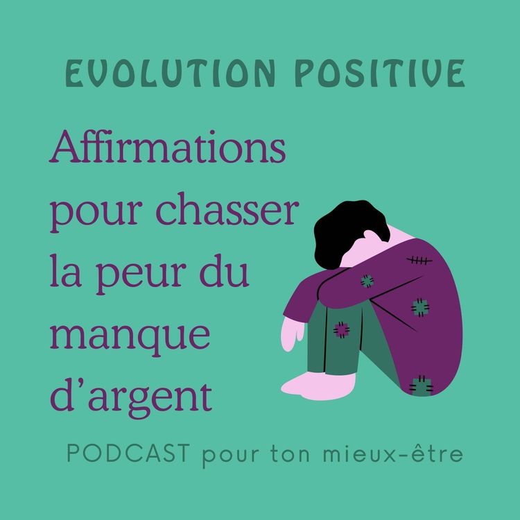 cover art for Affirmations pour chasser la peur du manque d'argent et de la faillite