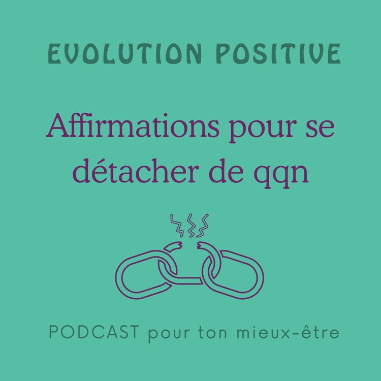 cover art for Affirmations pour se détacher de quelqu'un