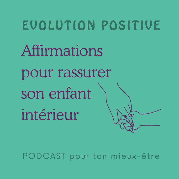 cover art for Affirmations pour rassurer son enfant intérieur 