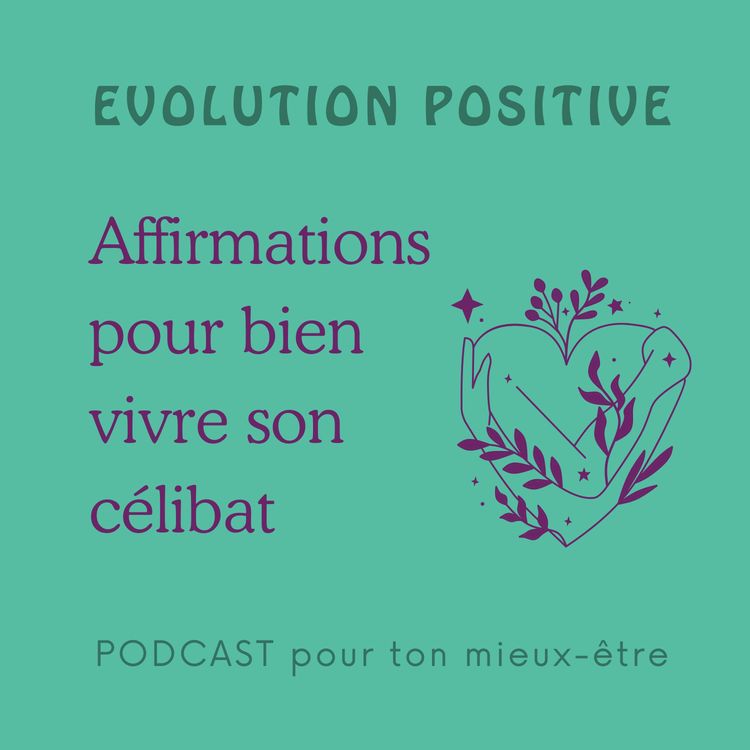 cover art for Affirmations pour bien vivre son célibat