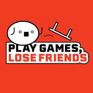 cover art for Play Games, Lose Friends