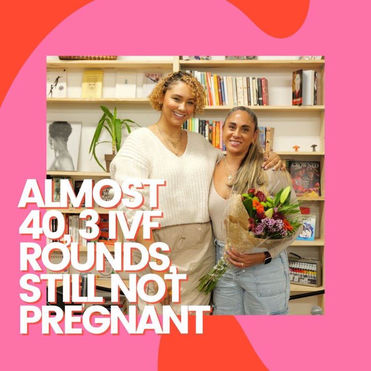 cover art for Almost 40, 3 Rounds of IVF...Still Not Pregnant - Shannon's Story of How She Became a Mature Mom