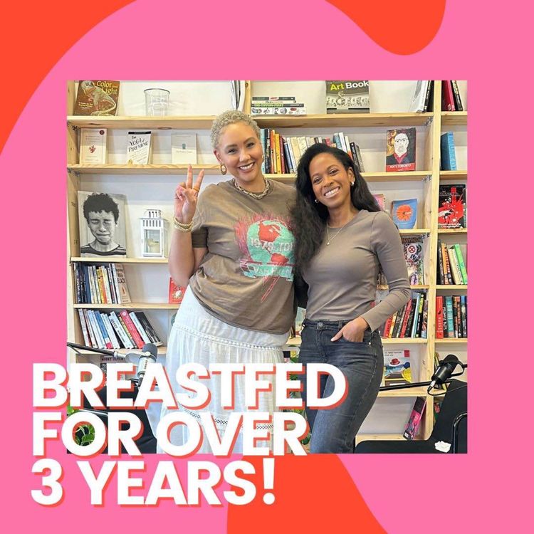 cover art for I Breastfed For 3 Years! - Nneka Elliot's Story of Rediscovering Herself Post Baby and Breastfeeding