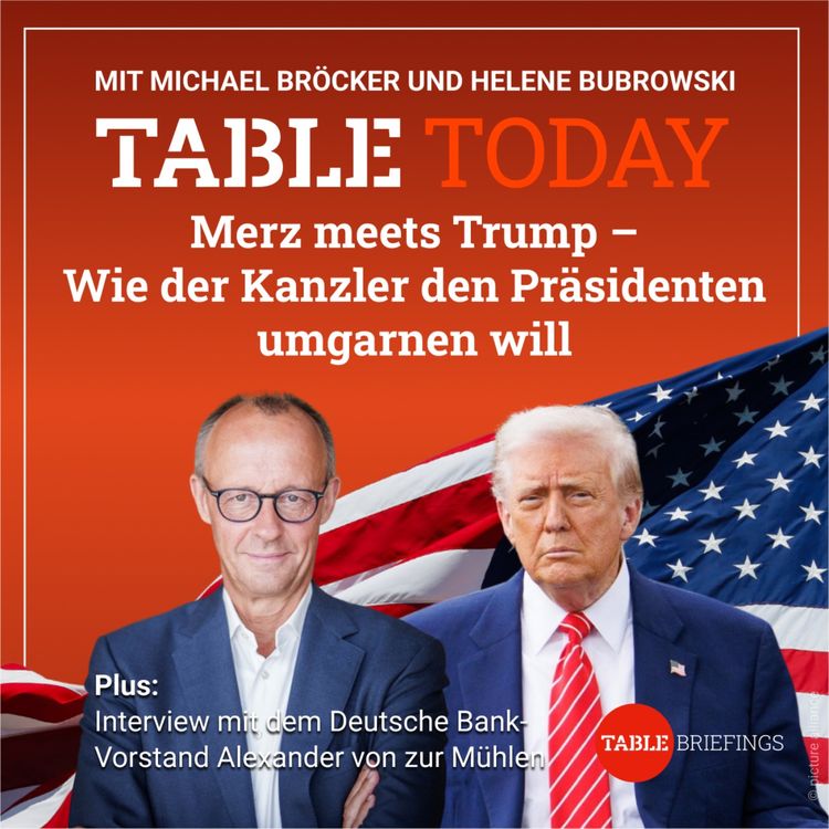 cover art for Merz meets Trump - Wie der Kanzler den Präsidenten umgarnen will