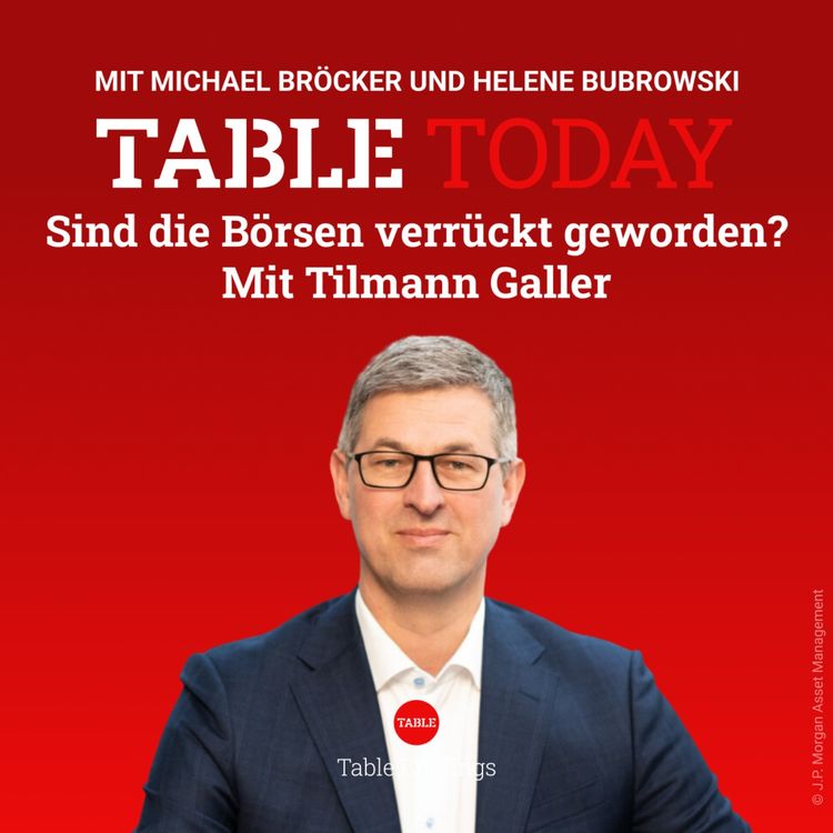 cover art for Sind die Börsen verrückt geworden? Mit Tilmann Galler