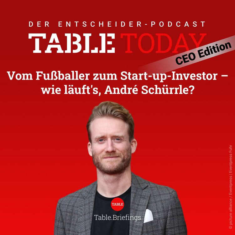 cover art for Vom Fußballer zum Start-up-Investor – wie läuft’s, André Schürrle?
