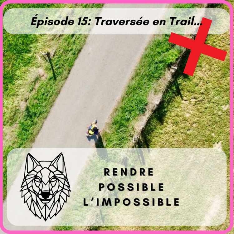 cover art for #15: La traversée en Trail