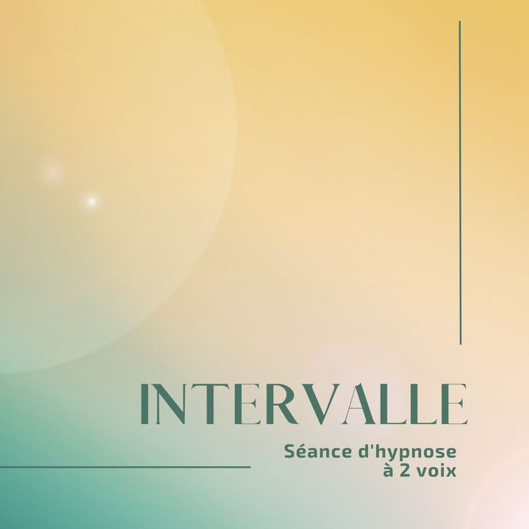 cover art for Intervalle, hypnose à 2 voix