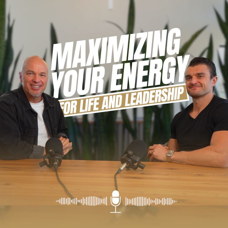 cover art for Maximizing Your Energy for Life and Leadership | Part 1