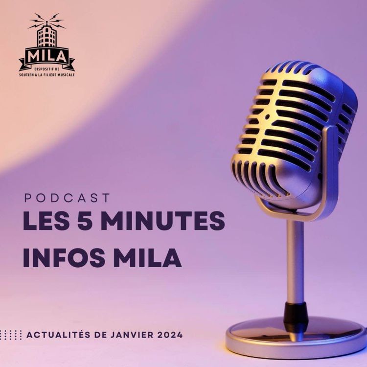cover art for Les 5 Minutes Infos MILA - Janvier 2024
