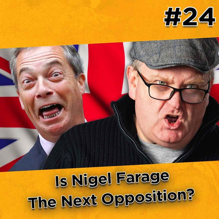 cover art for Is Nigel Farage the next Opposition?