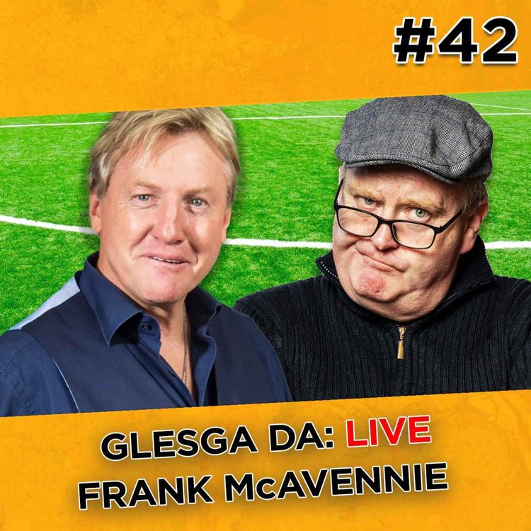 cover art for Glesga Da LIVE with Frank McAvennie