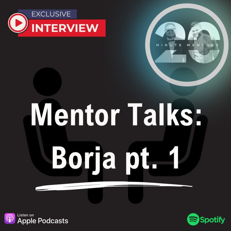 cover art for Mentor Talks: Borja (Part 1)