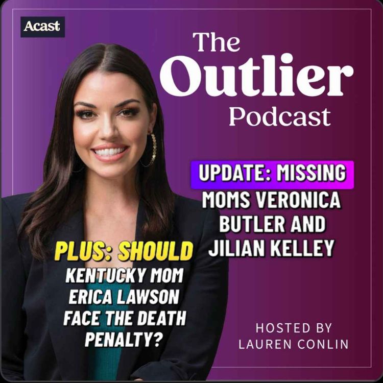 cover art for Should Kentucky mom ERICA LAWSON face the death penalty? Plus an update on missing mom's VERONICA BUTLER AND JILIAN KELLEY