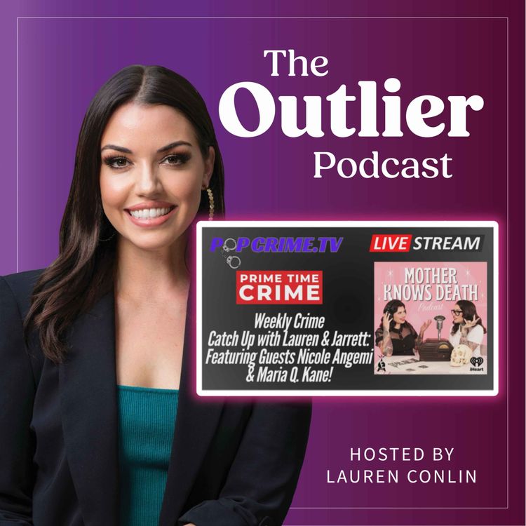 cover art for Live: Weekly Crime Catch Up with Lauren & Jarrett: Featuring the hosts of "Mother Knows Death" Podcast!