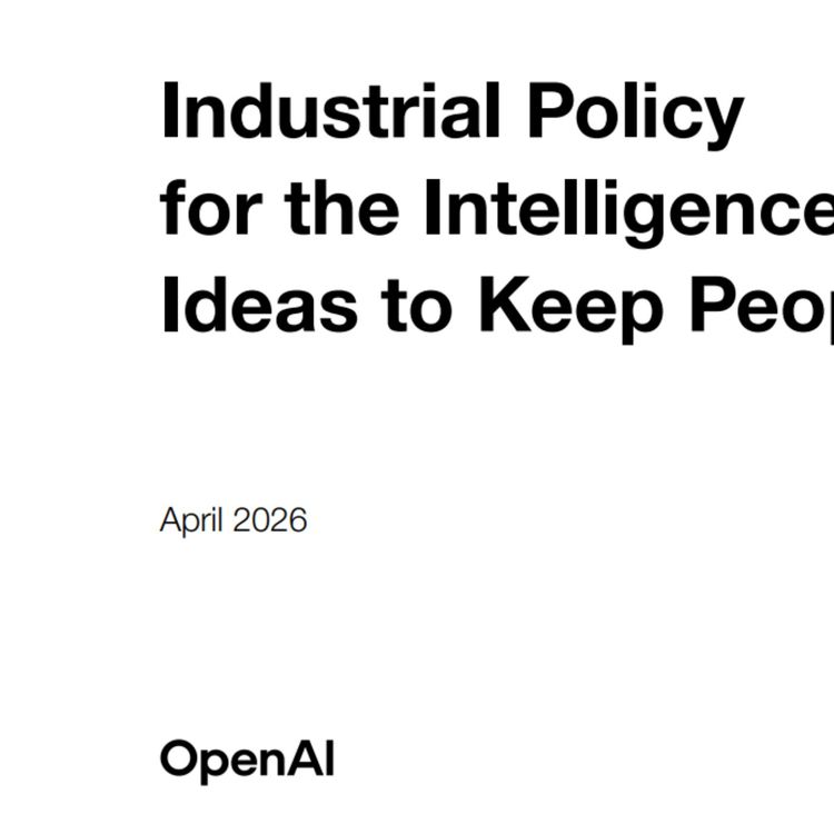cover art for OpenAI’s Bold 7-Point Industrial Policy for the AI Age